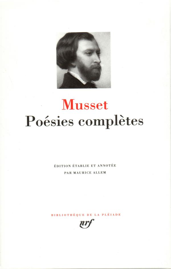 MUSSET ALFRED D - MUSSET POESIES COMPLETES MUSSET ALFRED D - MUSSET POESIES COMPLETES